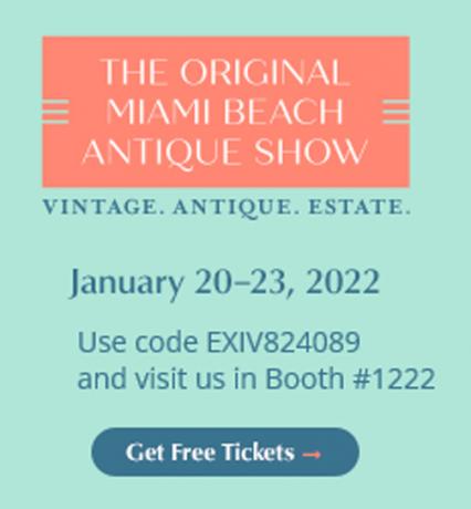 Exhibiting: Miami Beach Antique Show January 20-23, 2022